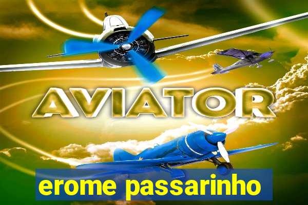 erome passarinho